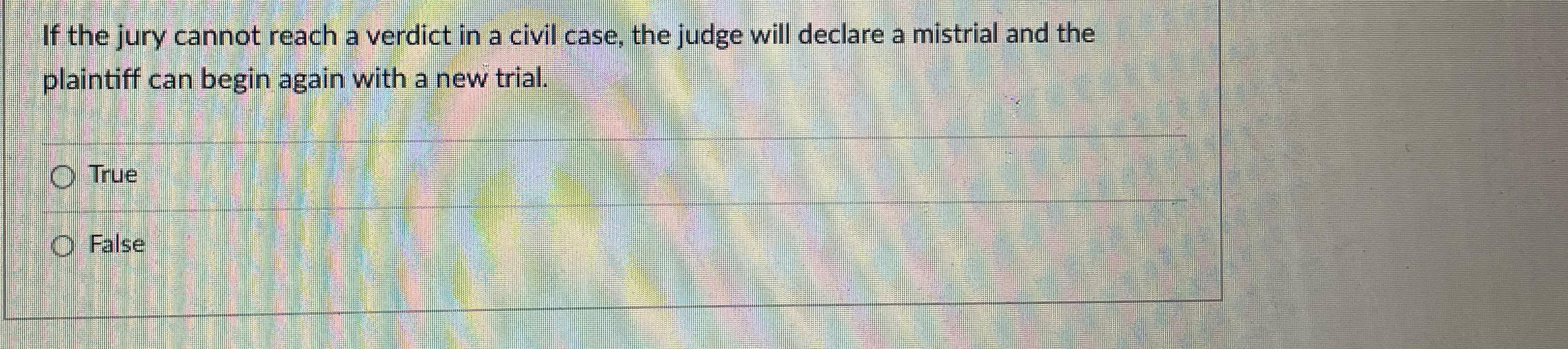 Solved If The Jury Cannot Reach A Verdict In A Civil Case, | Chegg.com