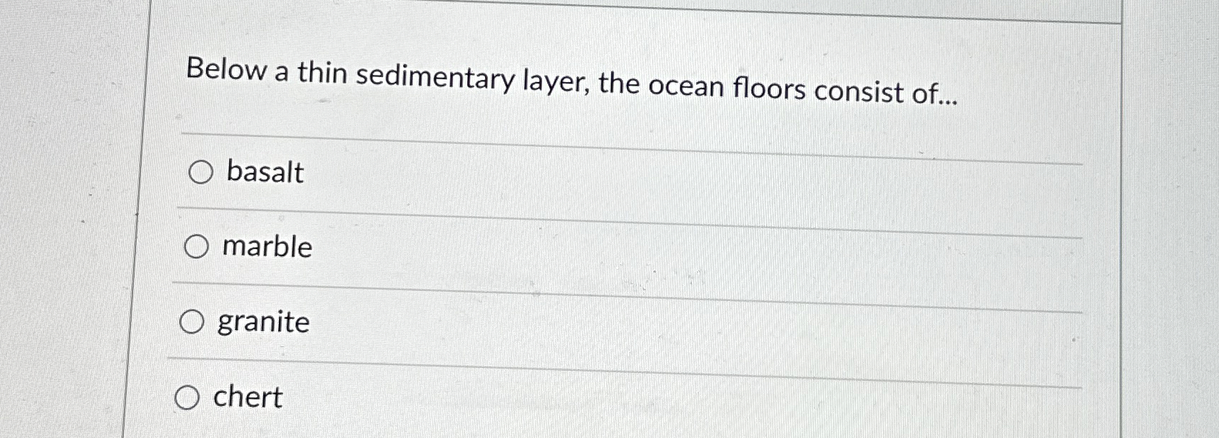 Solved Below a thin sedimentary layer, the ocean floors | Chegg.com