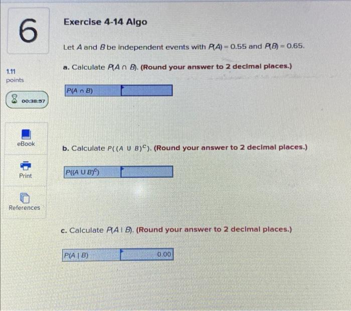 Solved Exercise 4-14 Algo 6 Let A And B Be Independent | Chegg.com