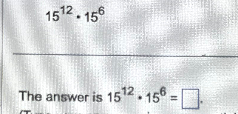 Solved 1512*156The answer is 1512*156= | Chegg.com