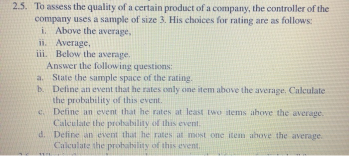 Solved 2.5. To assess the quality of a certain product of a | Chegg.com