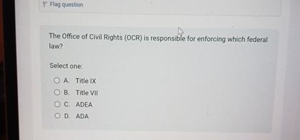 Solved Flag questionThe Office of Civil Rights (OCR) is | Chegg.com