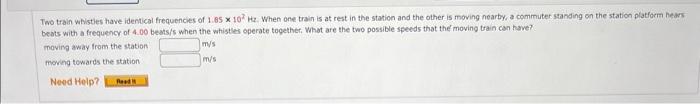 Solved Two Train Whisties Have Identical Frequencies Of | Chegg.com