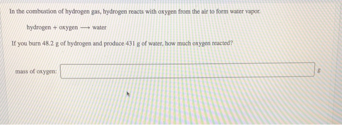 Solved In The Combustion Of Hydrogen Gas, Hydrogen Reacts | Chegg.com