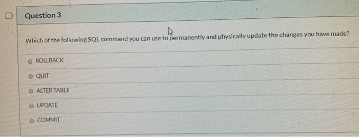Solved Question 3 Which of the following SQL command you can | Chegg.com