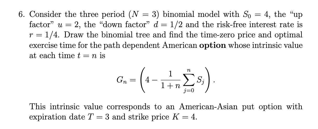 Solved by an EXPERT Consider the three period (N=3) ﻿binomial model ...