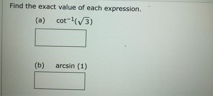 solved-find-the-exact-value-of-each-expression-a-cot-1-3-chegg