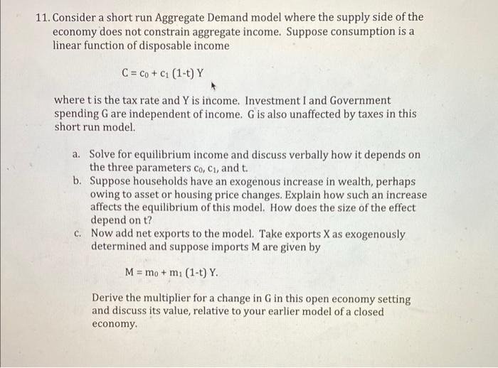 Solved 11. Consider a short run Aggregate Demand model where | Chegg.com