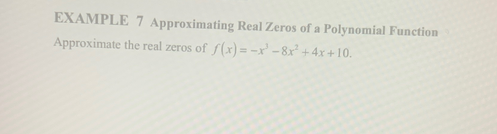 approximating real zeros of a polynomial function