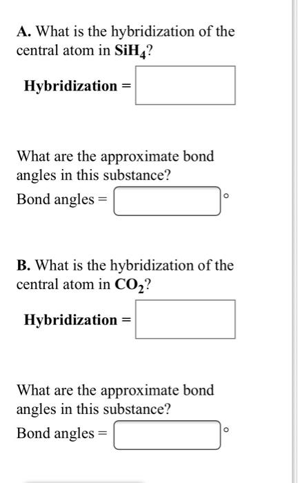 Solved A. What is the hybridization of the central atom in | Chegg.com