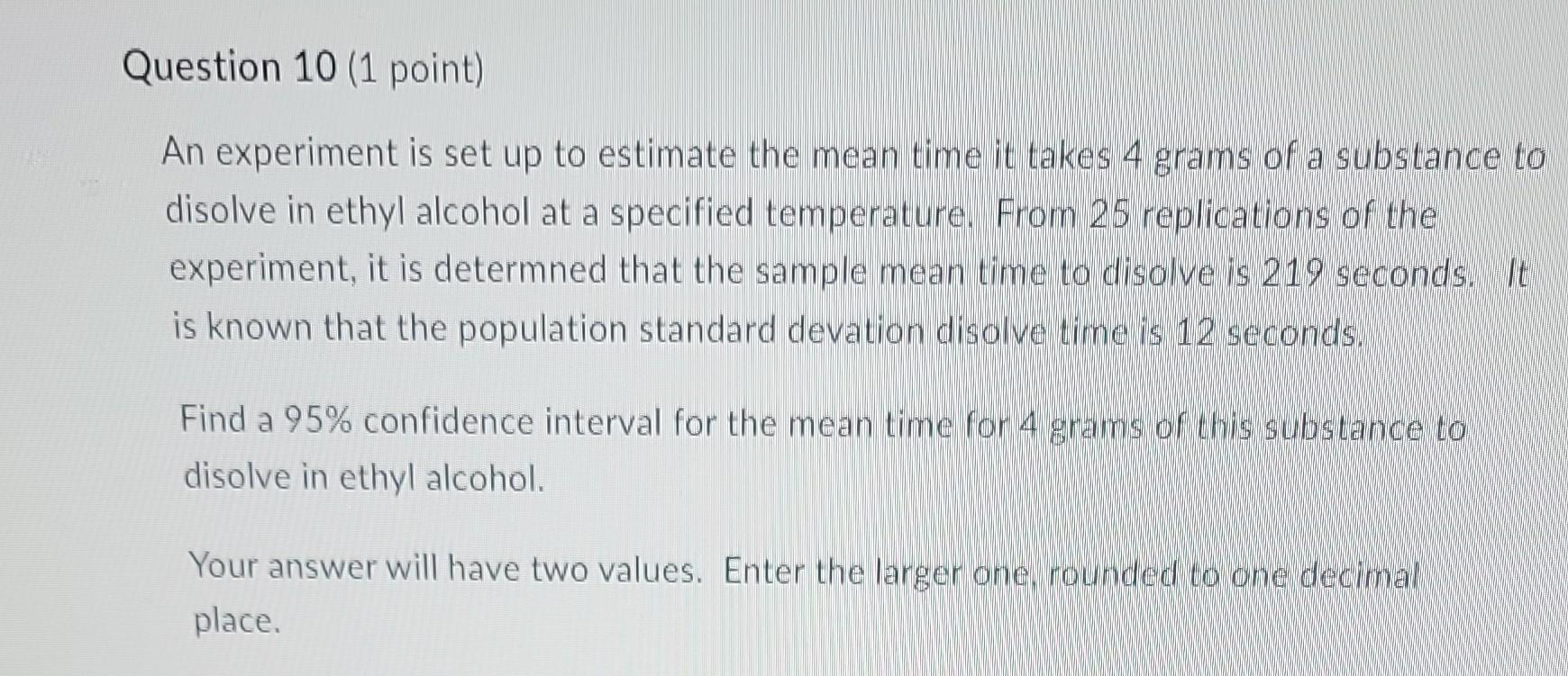 Solved Question 10 1 Point An Experiment Is Set Up To