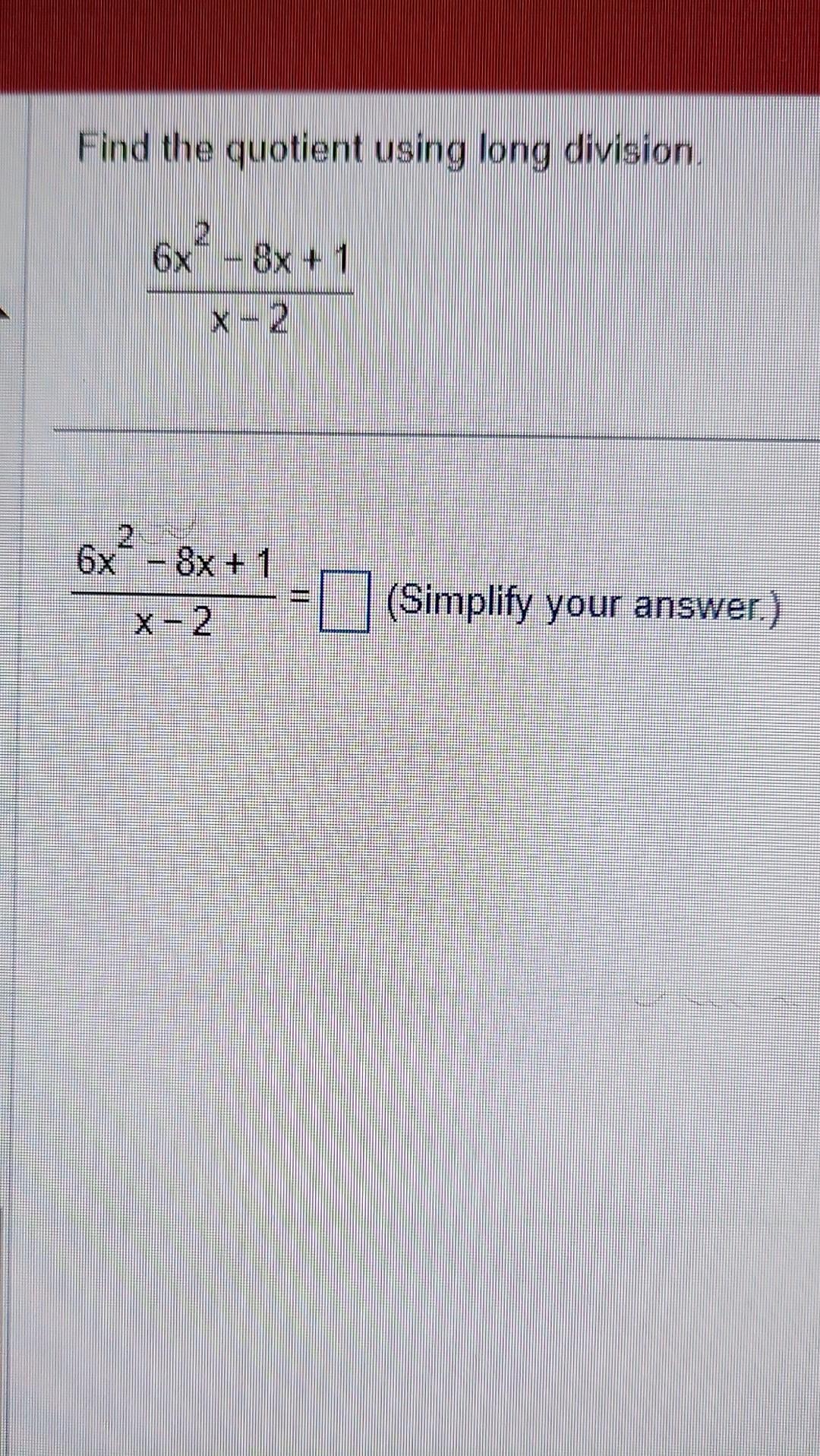 solved-find-the-quotient-using-long-division-x-26x2-8x-1-chegg