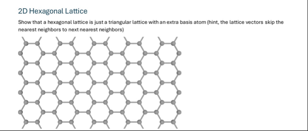 Solved 2D Hexagonal LatticeShow that a hexagonal lattice is | Chegg.com