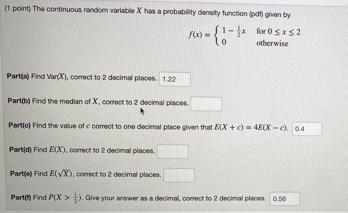 Solved (1 point) The continuous random variable X has a | Chegg.com