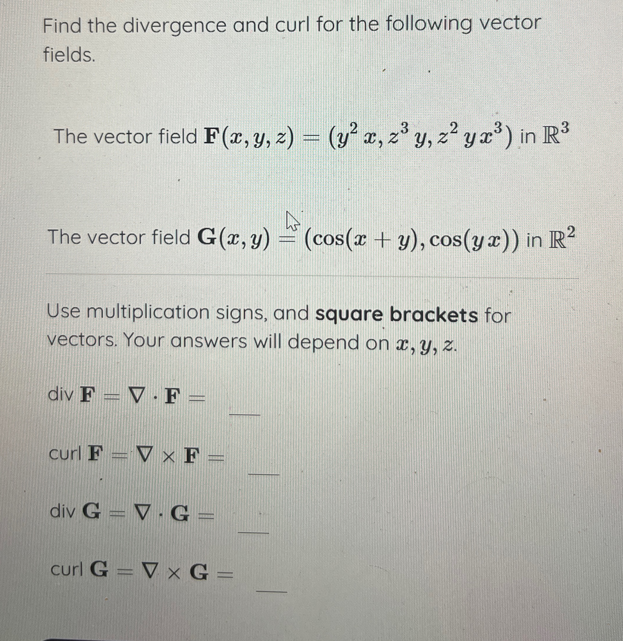 Solved Find the divergence and curl for the following vector | Chegg.com