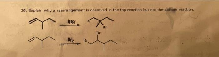 Solved 20. Explain why a rearrangement is observed in the | Chegg.com