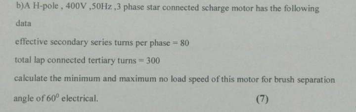 Solved b) A H-pole, 400 V,50 Hz,3 phase star connected | Chegg.com