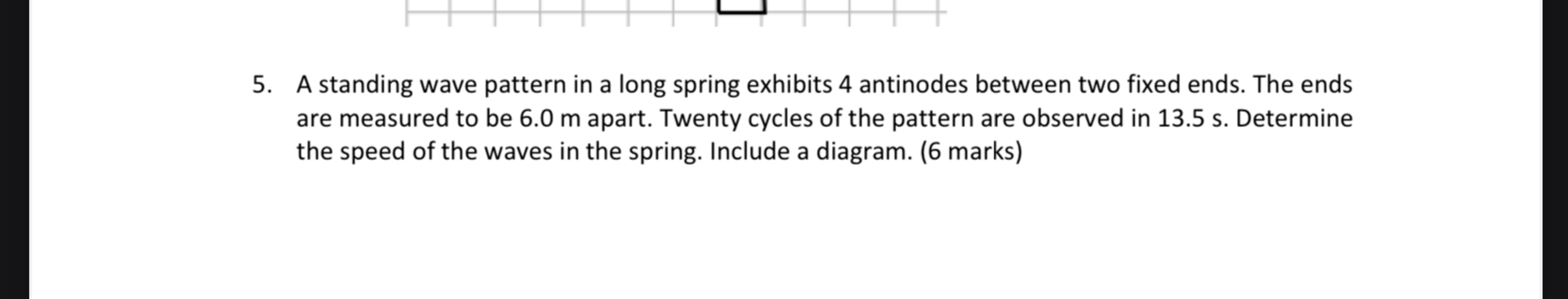 Solved 5. ﻿A standing wave pattern in a long spring exhibits | Chegg.com