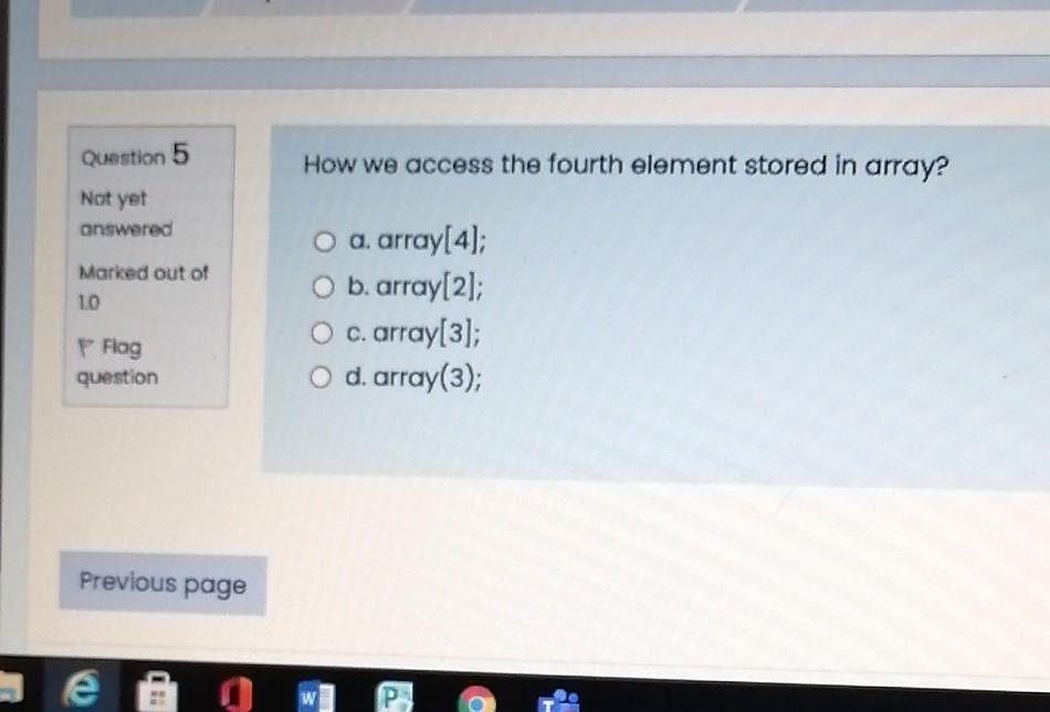 Question 5 How we access the fourth element stored in | Chegg.com