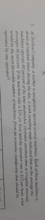 Solved 3. At Dorben Company, a worker is assigned to operate | Chegg.com