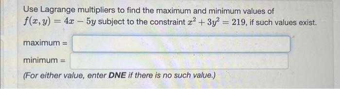 Solved Find the minimum and maximum values of the function | Chegg.com
