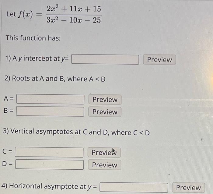 Solved Let F X 3x2−10x−252x2 11x 15 This Function Has 1 A