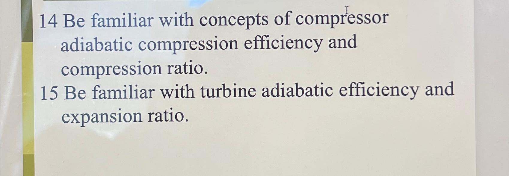 Solved 14Be ﻿familiar with concepts of compressor adiabatic