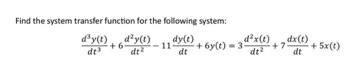 Solved Find the system transfer function for the following | Chegg.com