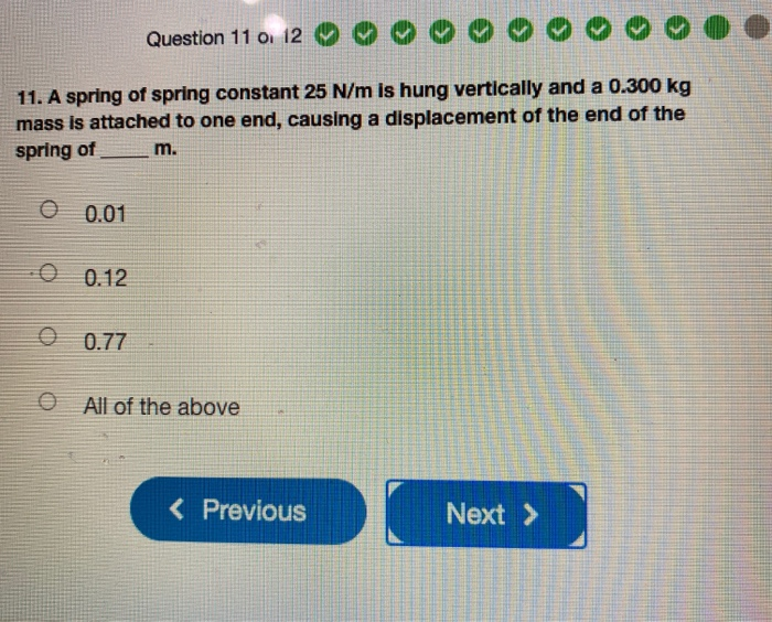 Solved Question 11 i 12 11. A spring of spring constant 25 | Chegg.com