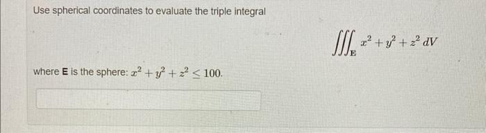 Solved Use spherical coordinates to evaluate the triple | Chegg.com