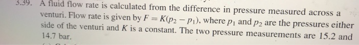 Solved 3.39. A fluid flow rate is calculated from the | Chegg.com