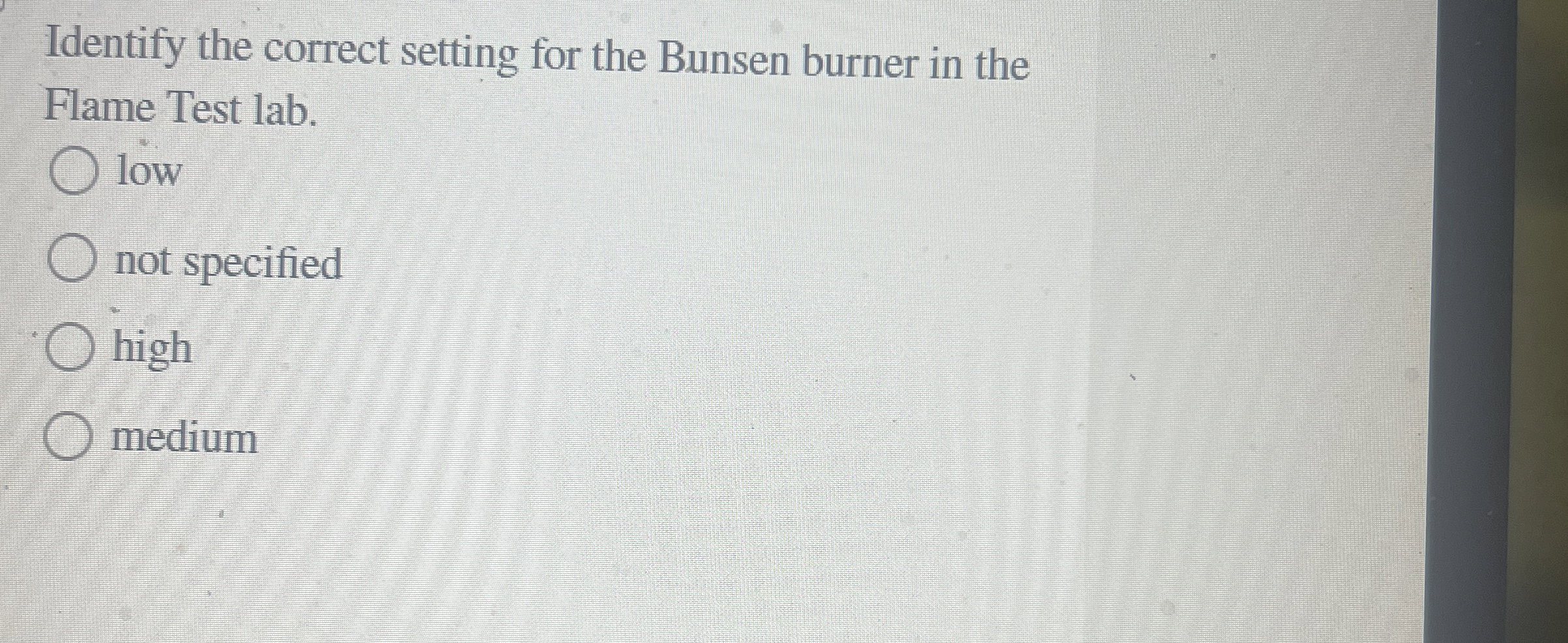 Solved Identify the correct setting for the Bunsen burner in