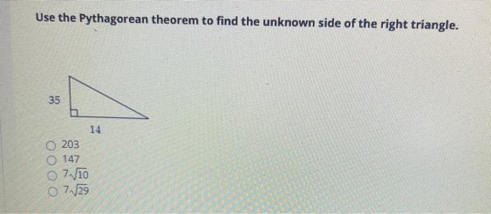 Solved Use the Pythagorean theorem to find the unknown side | Chegg.com