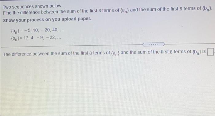 Solved Two sequences shown below. Find the difference | Chegg.com