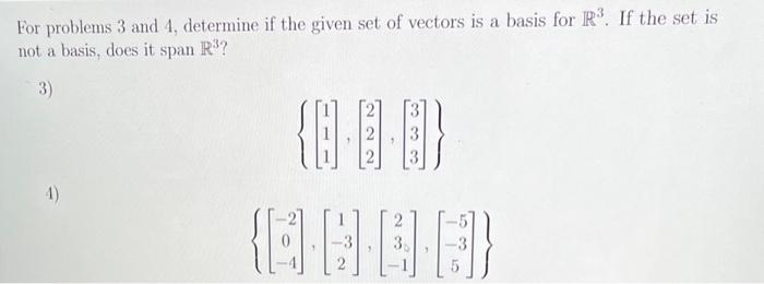 Solved For problems 3 and 4 , determine if the given set of | Chegg.com