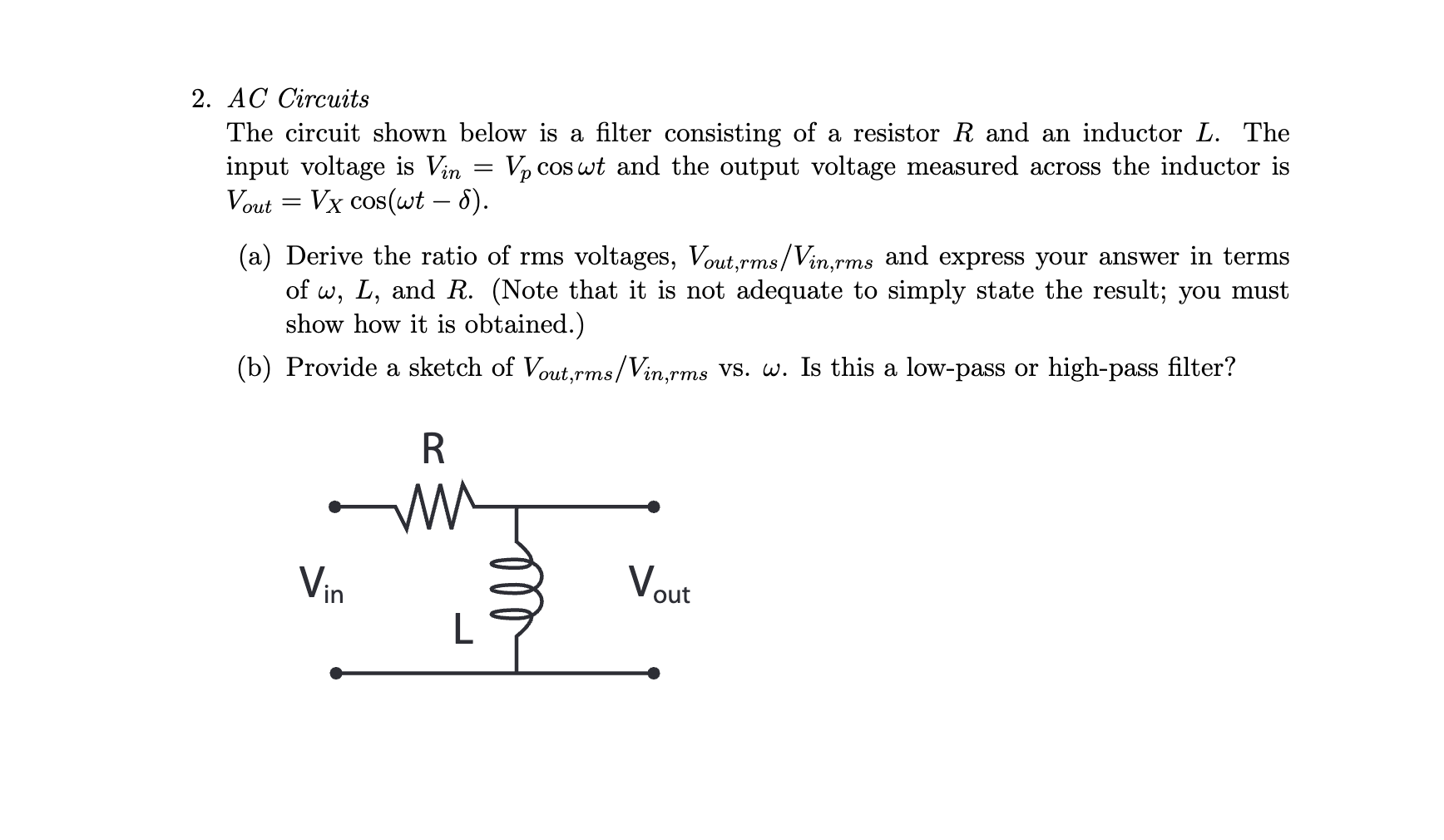 Solved AC CircuitsThe circuit shown below is a filter | Chegg.com