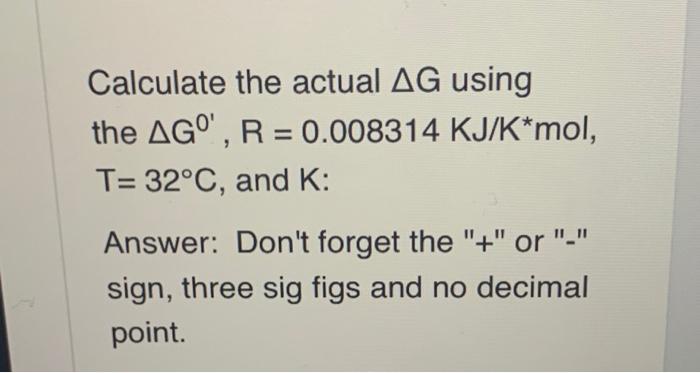 Calculate the actual AG using the AGO', R = 0.008314 | Chegg.com