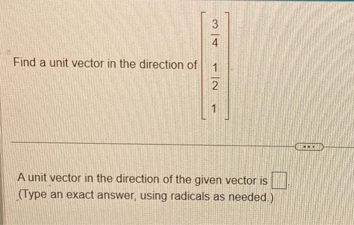 Solved Find a unit vector in the direction of ⎣⎡43211⎦⎤ A | Chegg.com