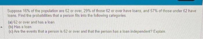 Solved Suppose 16% of the population are 62 or over, 29% of | Chegg.com