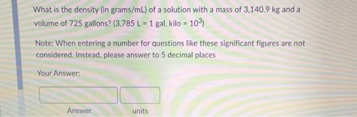 Solved What is the density (in grams /mL ) of a solution | Chegg.com