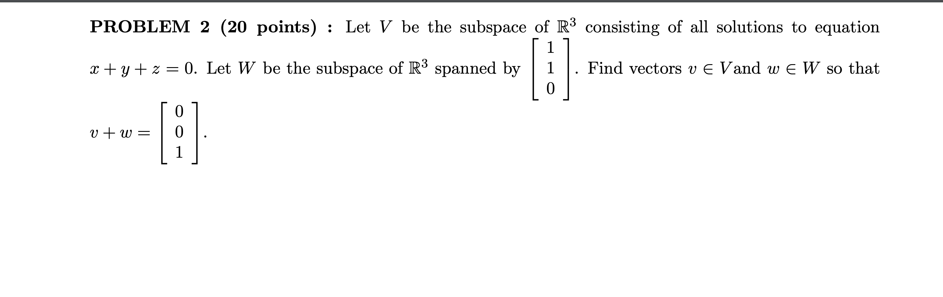 Solved PROBLEM 2 (20 ﻿points) ﻿: Let V ﻿be the subspace of | Chegg.com