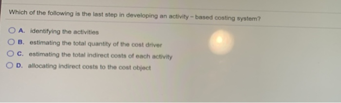 Solved Which of the following is the last step in developing | Chegg.com