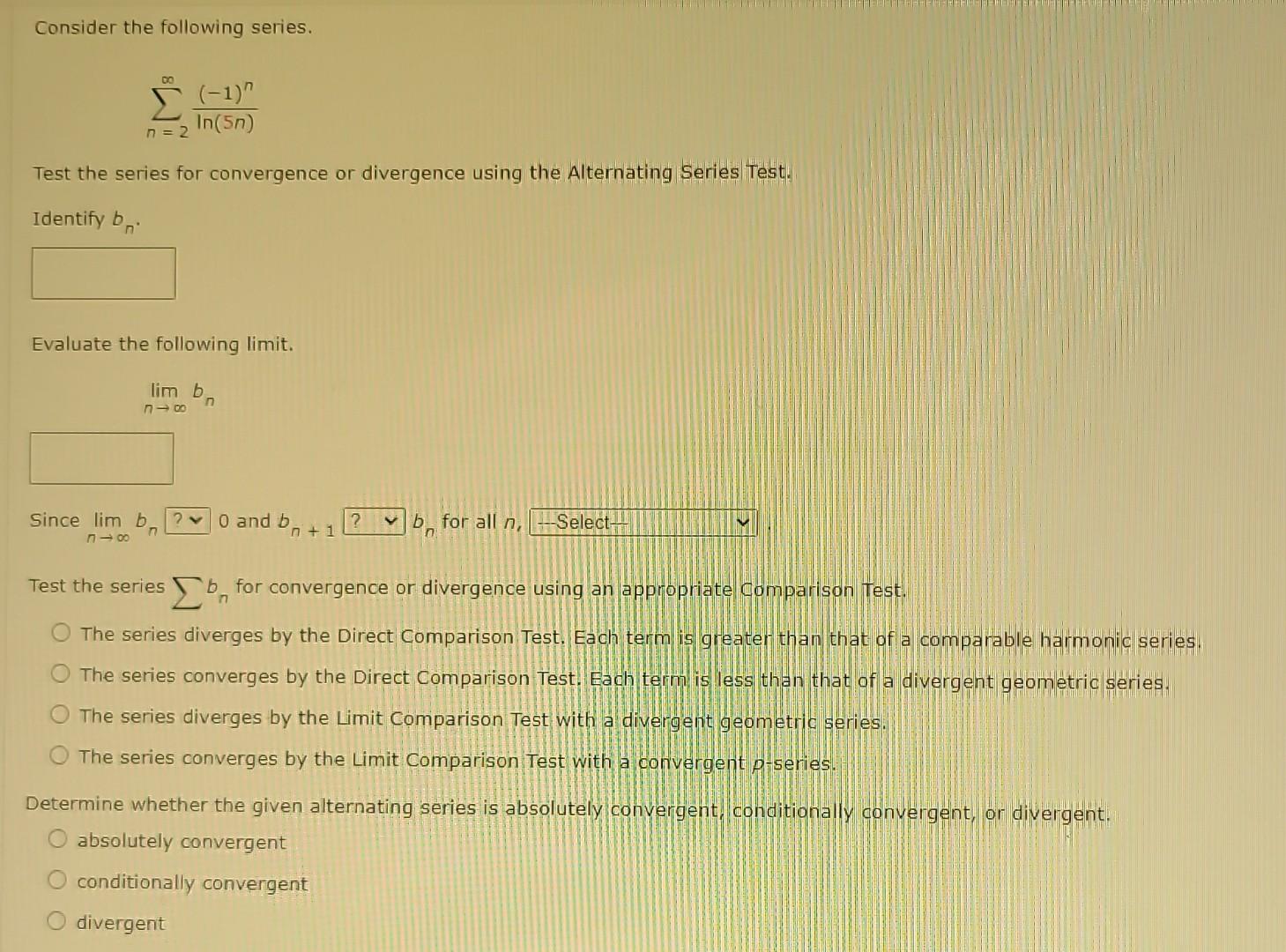 Solved Consider The Following Series ∑n2∞ln5n−1n Test 3789