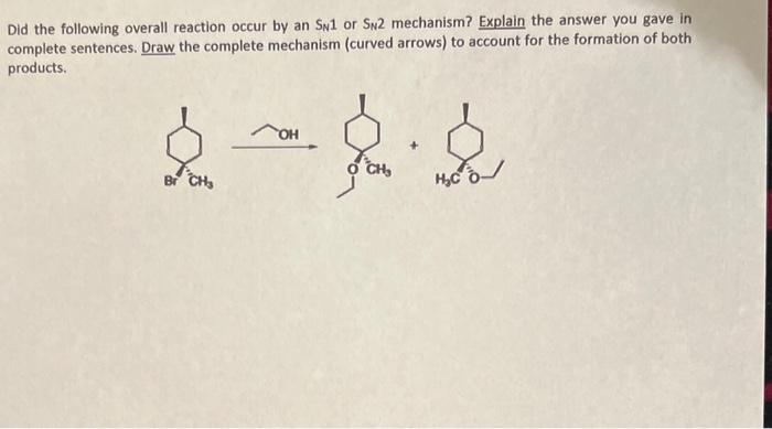 Solved did the following overall reaction occur by SN1 or | Chegg.com