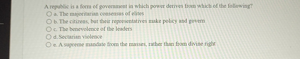Solved A republic is a form of government in which power | Chegg.com