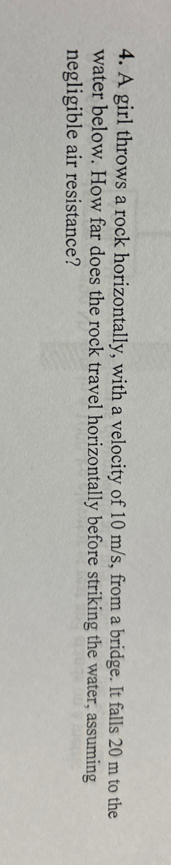 Solved A girl throws a rock horizontally, with a velocity of