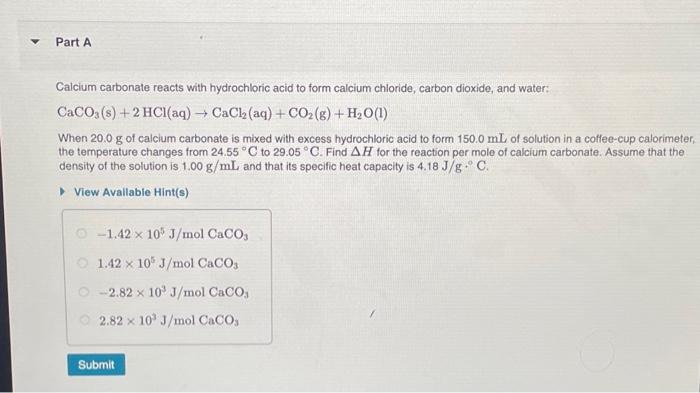 Solved Part A Calcium carbonate reacts with hydrochloric | Chegg.com