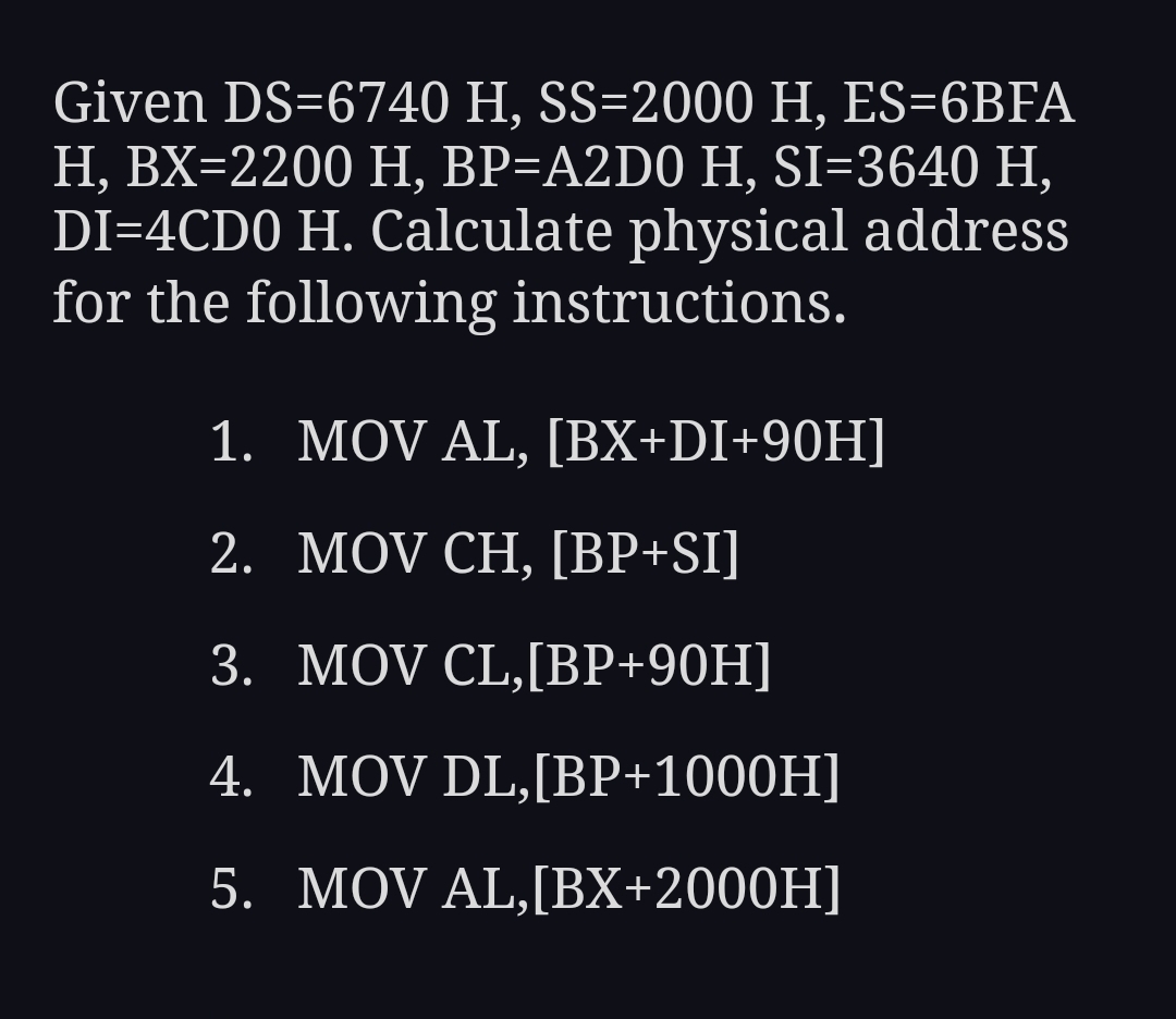 Solved Given DS =6740H,SS=2000H,ES=6BFA | Chegg.com