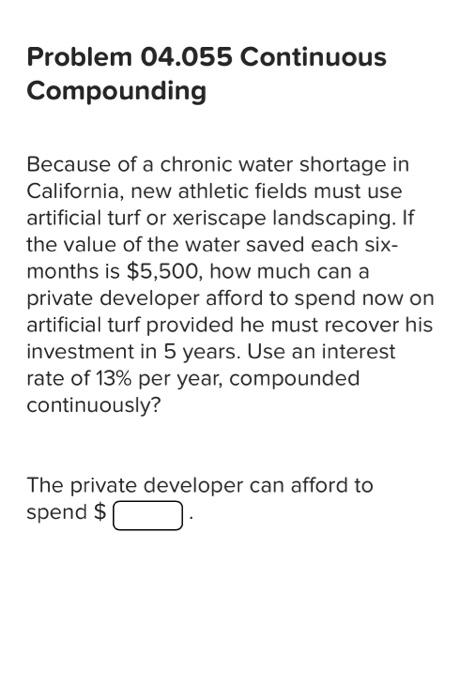 Solved Because Of A Chronic Water Shortage In California, | Chegg.com