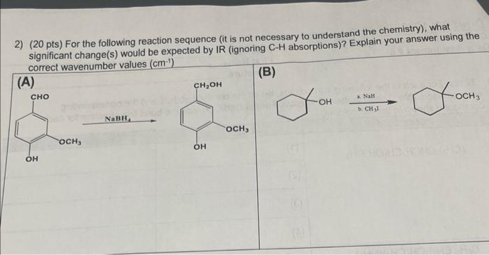 Solved 2) (20 pts) For the following reaction sequence (it | Chegg.com